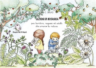 Lezioni di botanica. Per bambini, ragazzi ed adulti che amano la natura - Librerie.coop