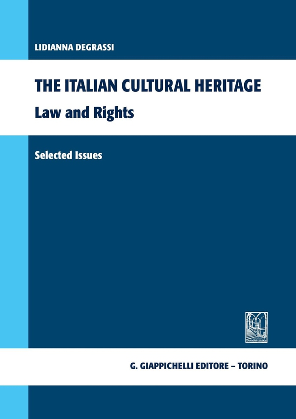 The Italian cultural heritage. Law and rights - Librerie.coop The Italian cultural heritage. Law and rights - Librerie.coop