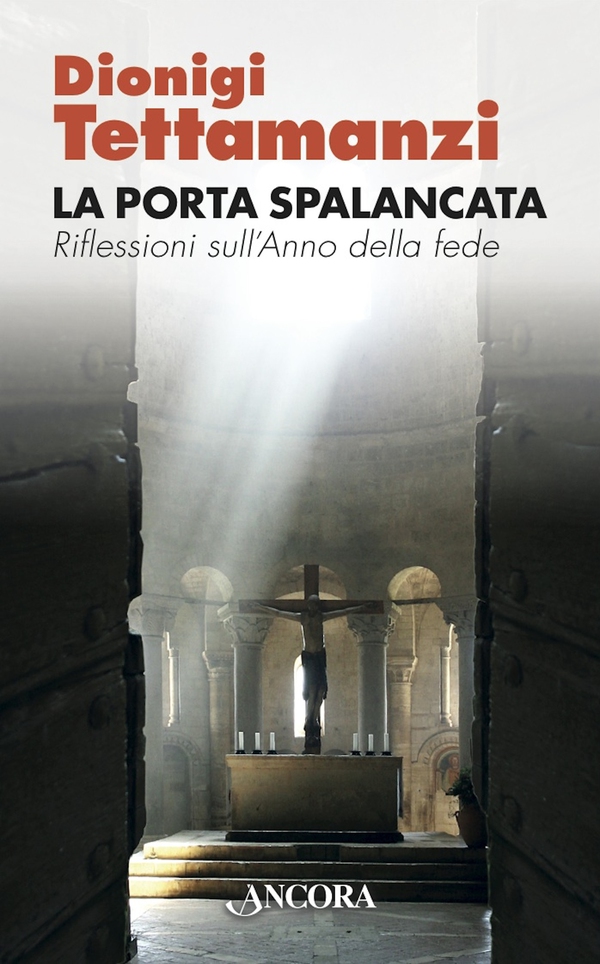 La porta spalancata. Riflessioni sull'Anno della fede - Librerie.coop La porta spalancata. Riflessioni sull'Anno della fede - Librerie.coop