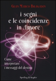 I segni e le coincidenze in amore - Librerie.coop