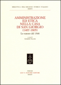 Amministrazione ed etica nella casa di San Giorgio (1407-1805). Lo statuto del 1568 - Librerie.coop