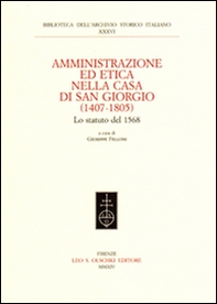 Amministrazione ed etica nella casa di San Giorgio (1407-1805). Lo statuto del 1568 - Librerie.coop Amministrazione ed etica nella casa di San Giorgio (1407-1805). Lo statuto del 1568 - Librerie.coop