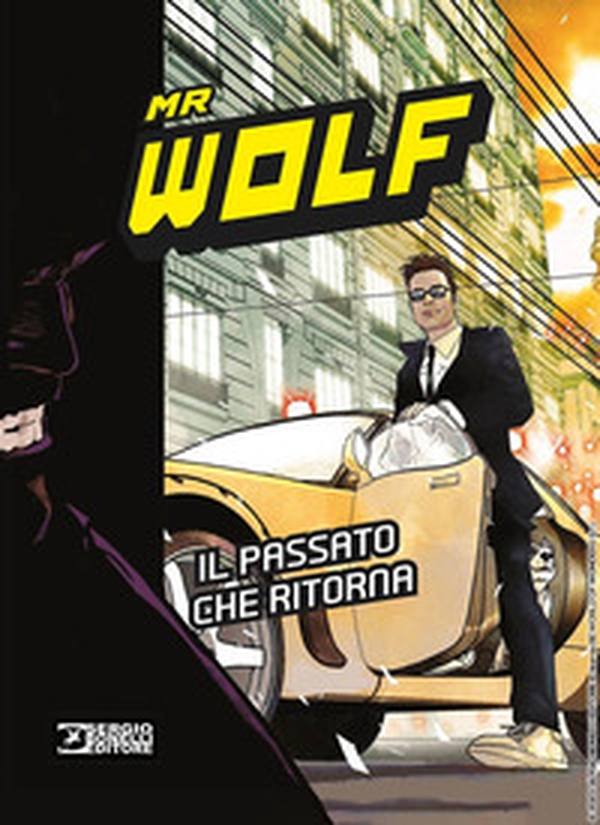Mr Wolf. Il passato che ritorna - Librerie.coop Mr Wolf. Il passato che ritorna - Librerie.coop
