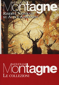 Rifugi d'Italia-Riserve naturali su Alpi e Appennini. Con carte - Librerie.coop