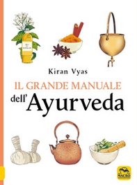 Il grande manuale dell'ayurveda - Librerie.coop