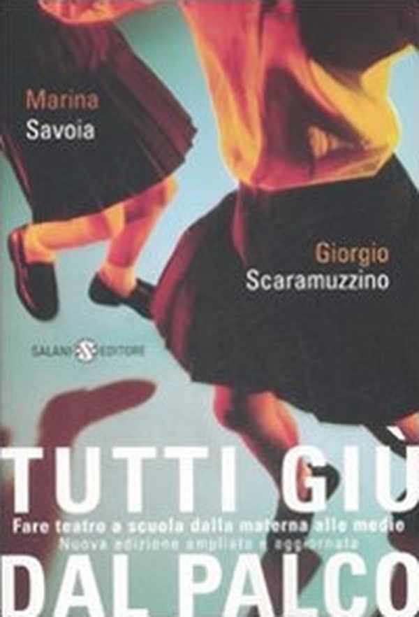 Tutti giù dal palco. Fare teatro a scuola dalla materna alle medie - Librerie.coop Tutti giù dal palco. Fare teatro a scuola dalla materna alle medie - Librerie.coop