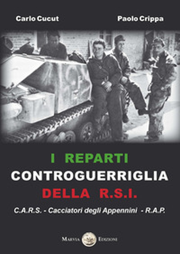 I reparti controguerriglia della R.S.I. - Librerie.coop I reparti controguerriglia della R.S.I. - Librerie.coop