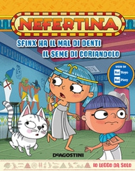 Sfinx ha il mal di denti-Il seme di coriandolo. Nefertina - Librerie.coop