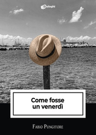 Come fosse un venerdì - Librerie.coop