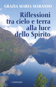 Riflessioni tra cielo e terra alla luce dello Spirito - Librerie.coop Riflessioni tra cielo e terra alla luce dello Spirito - Librerie.coop