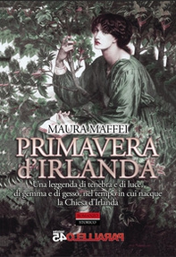 Primavera d'Irlanda. Una leggenda di tenebra e di luce, nel tempo in cui nacque la Chiesa d'Irlanda - Librerie.coop Primavera d'Irlanda. Una leggenda di tenebra e di luce, nel tempo in cui nacque la Chiesa d'Irlanda - Librerie.coop