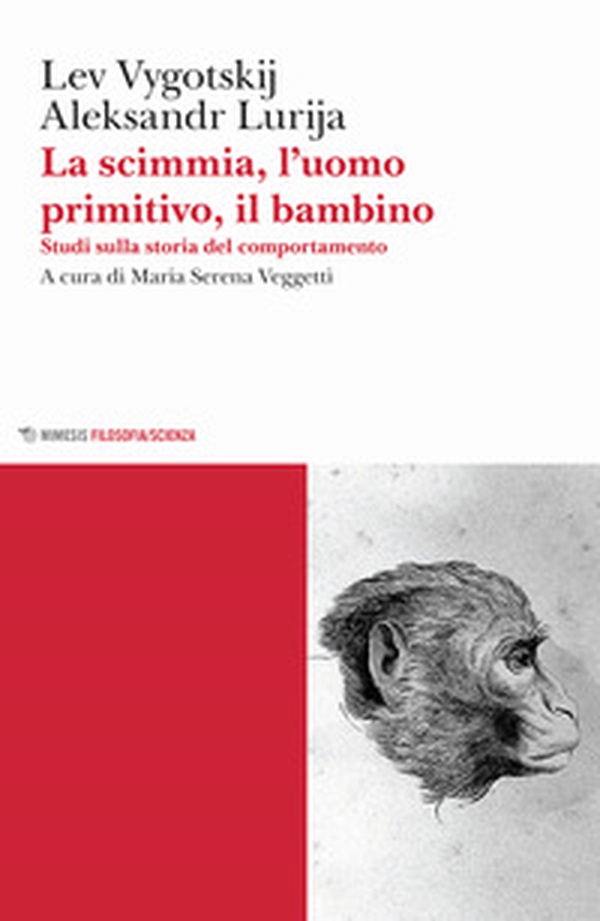 La scimmia, l'uomo primitivo, il bambino. Studi sulla storia del comportamento - Librerie.coop La scimmia, l'uomo primitivo, il bambino. Studi sulla storia del comportamento - Librerie.coop