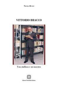 Vittorio Bracco. Uno studioso e un maestro - Librerie.coop