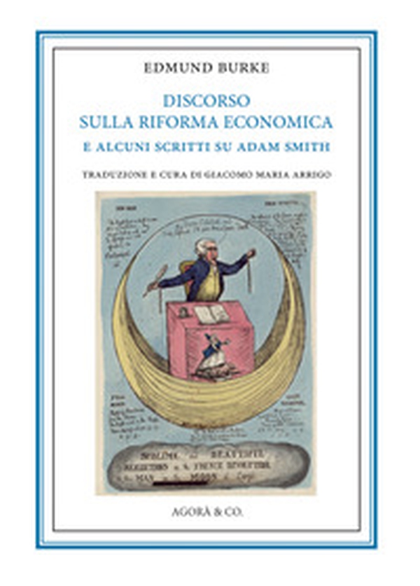 Discorso sulla riforma economica e alcuni scritti su Adam Smith - Librerie.coop