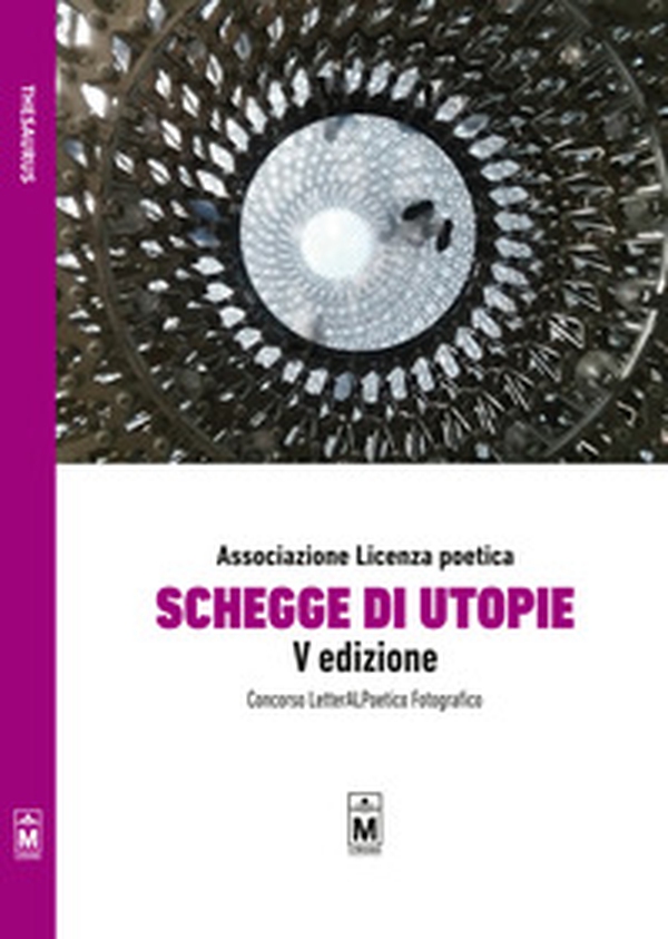 Schegge di utopie. Concorso LetterALPoetico fotografico - Librerie.coop