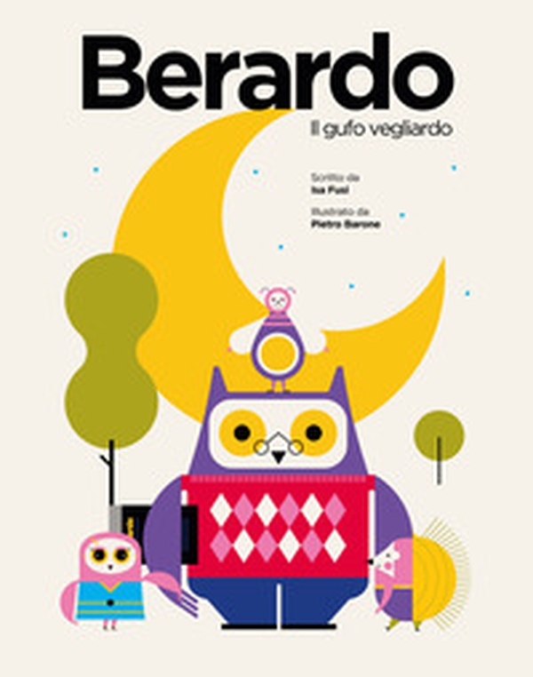 Berardo. Il gufo vegliardo - Librerie.coop Berardo. Il gufo vegliardo - Librerie.coop