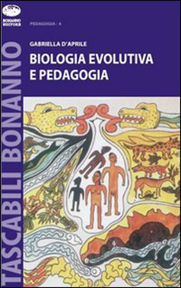 Biologia evolutiva e pedagogia - Librerie.coop Biologia evolutiva e pedagogia - Librerie.coop