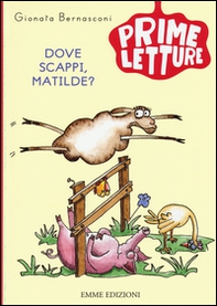 Dove scappi, Matilde? - Librerie.coop Dove scappi, Matilde? - Librerie.coop