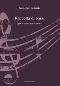 Raccolta di bassi per lo studio dell'Armonia - Librerie.coop Raccolta di bassi per lo studio dell'Armonia - Librerie.coop