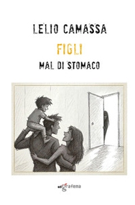 Figli mal di stomaco - Librerie.coop