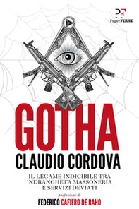 Gotha. Il legame indicibile tra 'ndrangheta, massoneria e servizi deviati - Librerie.coop Gotha. Il legame indicibile tra 'ndrangheta, massoneria e servizi deviati - Librerie.coop