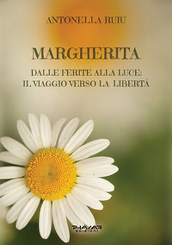 Margherita. Dalle ferite alla luce: il viaggio verso la libertà - Librerie.coop