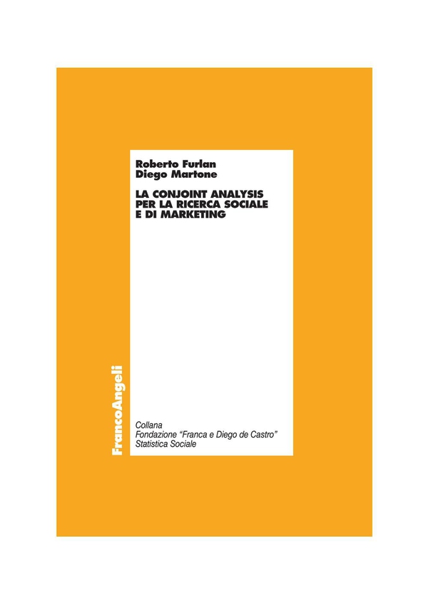 La conjoint analysis per la ricerca sociale e di marketing - Librerie.coop La conjoint analysis per la ricerca sociale e di marketing - Librerie.coop