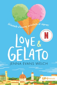 Love & gelato. Un'estate d'amore, un'estate di segreti - Librerie.coop Love & gelato. Un'estate d'amore, un'estate di segreti - Librerie.coop