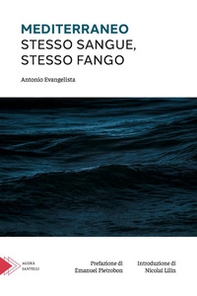 Mediterraneo. Stesso sangue, stesso fango - Librerie.coop