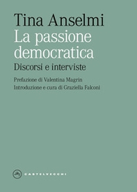 La passione democratica. Discorsi e interviste - Librerie.coop