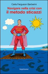Navigare nella crisi con il metodo sticazzi - Librerie.coop