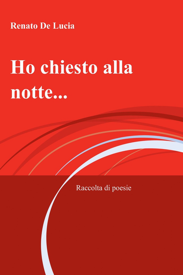 Ho chiesto alla notte... - Librerie.coop Ho chiesto alla notte... - Librerie.coop