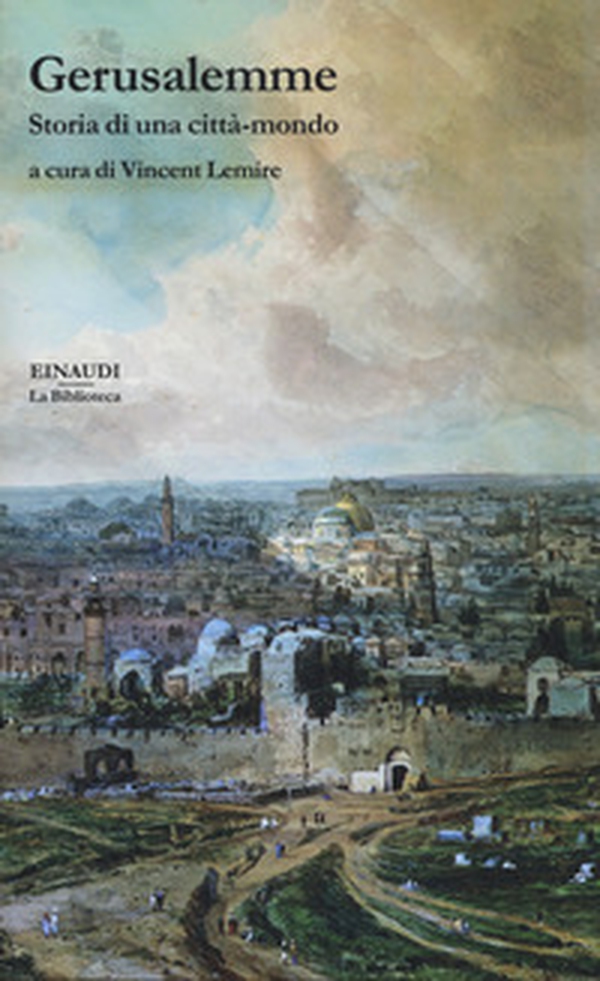 Gerusalemme. Storia di una città-mondo - Librerie.coop Gerusalemme. Storia di una città-mondo - Librerie.coop