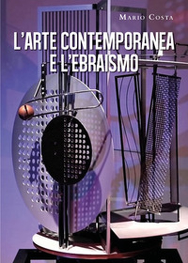 L'arte contemporanea e l'ebraismo - Librerie.coop L'arte contemporanea e l'ebraismo - Librerie.coop