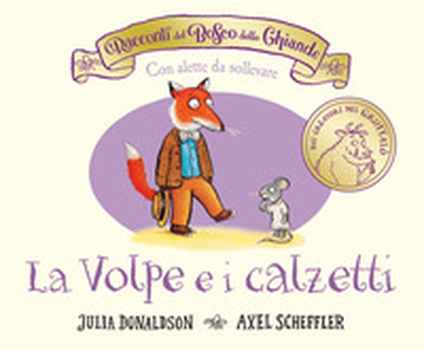 I racconti del Bosco delle Ghiande. La Volpe e i calzetti - Librerie.coop I racconti del Bosco delle Ghiande. La Volpe e i calzetti - Librerie.coop