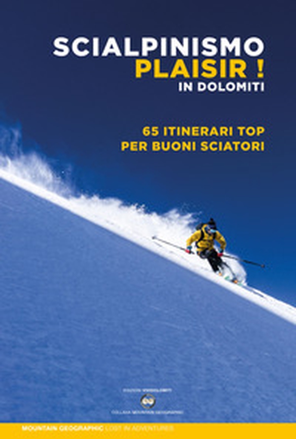Scialpinismo plaisir in Dolomiti. 65 itinerari top per buoni sciatori - Librerie.coop Scialpinismo plaisir in Dolomiti. 65 itinerari top per buoni sciatori - Librerie.coop