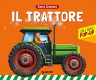 Il trattore. Un libro pop-up - Librerie.coop