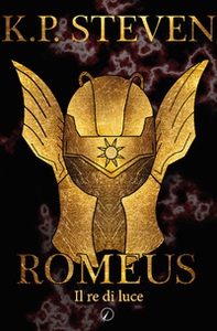 Romeus. Il re di luce - Librerie.coop