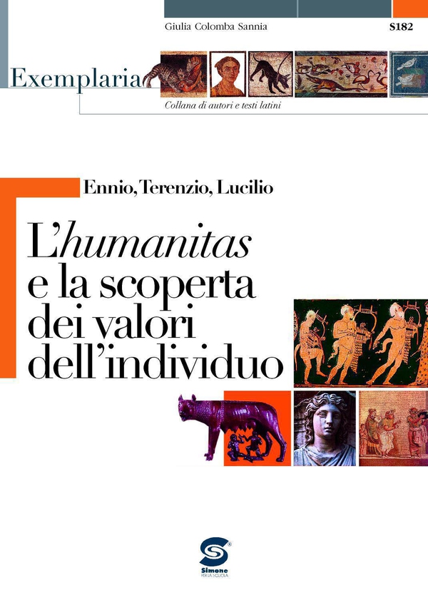 Ennio - Terenzio - Lucilio - L'humanitas e la scoperta dei valori dell'individuo - Librerie.coop Ennio - Terenzio - Lucilio - L'humanitas e la scoperta dei valori dell'individuo - Librerie.coop