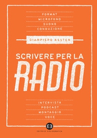 Scrivere per la radio. Intrattenimento e informazione - Librerie.coop Scrivere per la radio. Intrattenimento e informazione - Librerie.coop