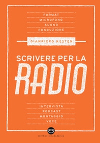 Scrivere per la radio. Intrattenimento e informazione - Librerie.coop