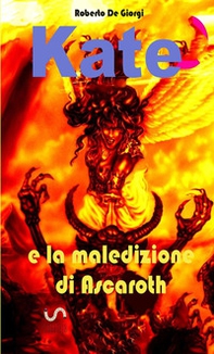 Kate e la maledizione di Ascaroth - Librerie.coop