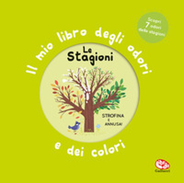 Le stagioni. Il mio libro degli odori e dei colori - Librerie.coop Le stagioni. Il mio libro degli odori e dei colori - Librerie.coop