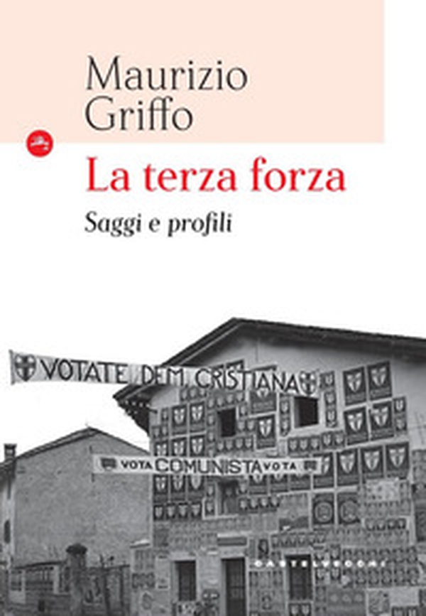 La terza forza. Saggi e profili - Librerie.coop La terza forza. Saggi e profili - Librerie.coop