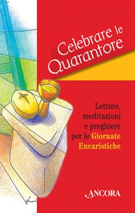 Celebrare le Quarantore - Librerie.coop