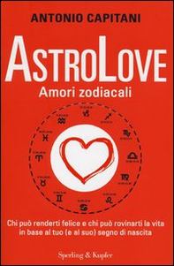 AstroLove. Amori zodiacali - Librerie.coop