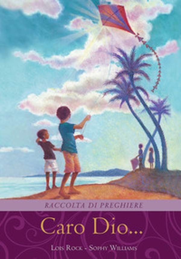 Caro Dio... Raccolta di preghiere - Librerie.coop Caro Dio... Raccolta di preghiere - Librerie.coop