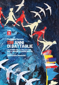 136 anni di battaglie. La storia della Fillea Cgil dalle origini ai giorni nostri - Librerie.coop