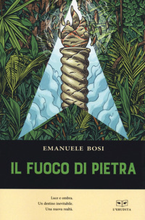 Il fuoco di pietra. Luce e ombra. Un destino inevitabile. Una nuova realtà - Librerie.coop Il fuoco di pietra. Luce e ombra. Un destino inevitabile. Una nuova realtà - Librerie.coop