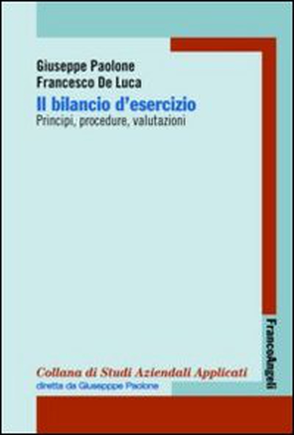 Il bilancio di esercizio. Principi, procedure, valutazioni - Librerie.coop Il bilancio di esercizio. Principi, procedure, valutazioni - Librerie.coop